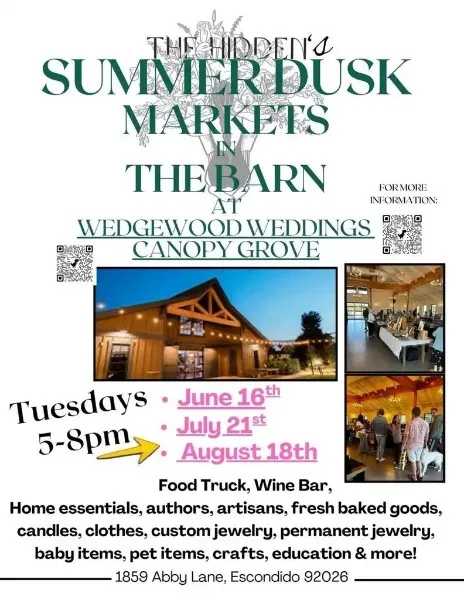 Flyer for The Hidden's Summer Dusk Markets in the Barn at Wedgewood Weddings Canopy Grove, Tuesdays 5 to 8pm on June 16, July 21 and August 18, at 1859 Abby Lane, Escondido 92026.